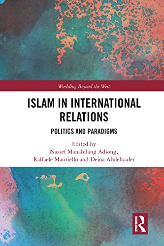 9780367584023: Islam in International Relations: Politics and Paradigms