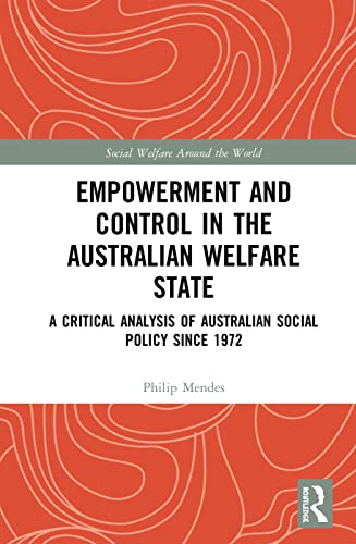 Stock image for Empowerment and Control in the Australian Welfare State (Social Welfare Around the World) for sale by Books Unplugged