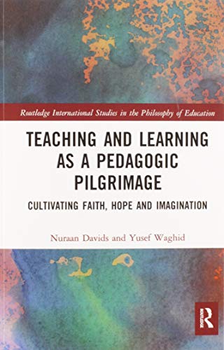 Stock image for Teaching and Learning as a Pedagogic Pilgrimage for sale by Blackwell's