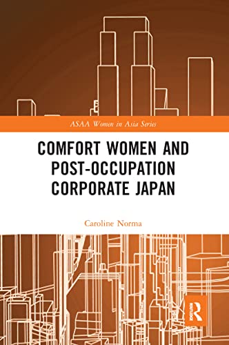 Beispielbild fr Comfort Women and Post-Occupation Corporate Japan zum Verkauf von Blackwell's