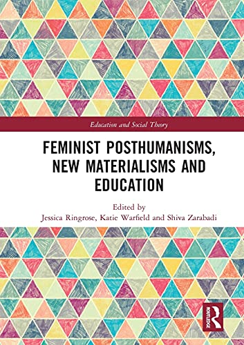 Stock image for Feminist Posthumanisms, New Materialisms and Education for sale by Blackwell's