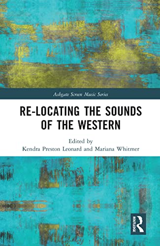 Stock image for Re-Locating the Sounds of the Western for sale by ThriftBooks-Atlanta