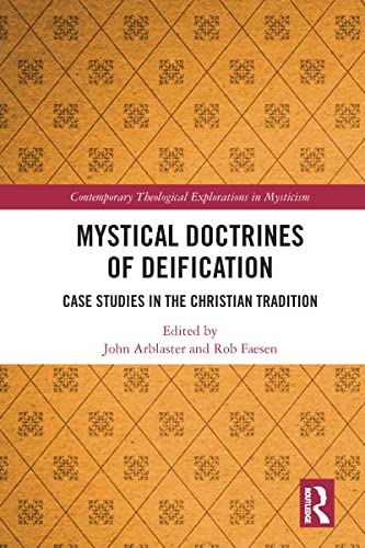 Stock image for Mystical Doctrines of Deification: Case Studies in the Christian Tradition (Contemporary Theological Explorations in Mysticism) for sale by GF Books, Inc.