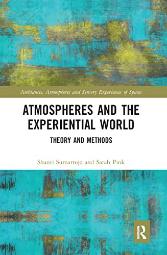 Beispielbild fr Atmospheres and the Experiential World zum Verkauf von Blackwell's