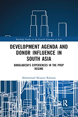 Stock image for Development Agenda and Donor Influence in South Asia: Bangladesh's Experiences in the PRSP Regime for sale by Blackwell's