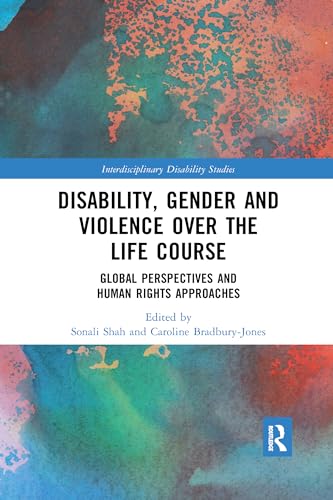 Stock image for Disability, Gender and Violence over the Life Course: Global Perspectives and Human Rights Approaches for sale by Blackwell's