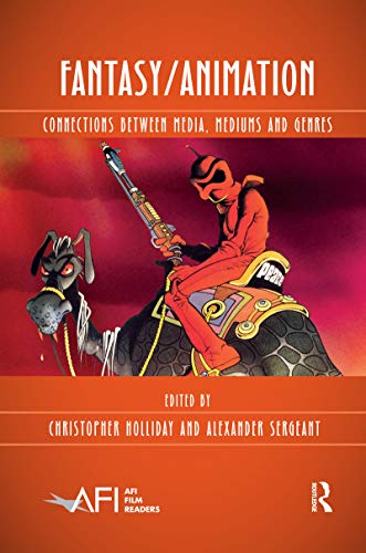 Imagen de archivo de Fantasy/Animation: Connections Between Media, Mediums and Genres (AFI Film Readers) a la venta por California Books