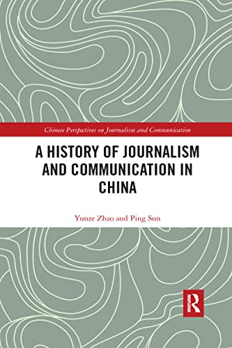 Imagen de archivo de A History of Journalism and Communication in China a la venta por Blackwell's