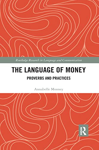 Stock image for The Language of Money: Proverbs and Practices for sale by Blackwell's