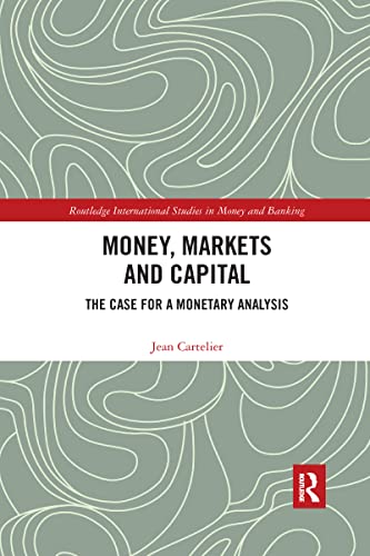 Stock image for Money, Markets and Capital: The Case for a Monetary Analysis for sale by Blackwell's