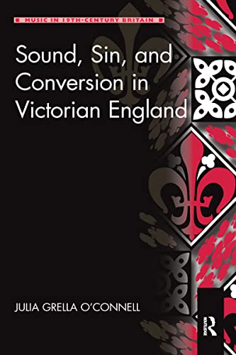 Stock image for Sound, Sin, and Conversion in Victorian England for sale by Blackwell's