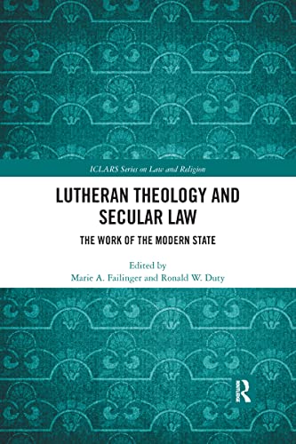 Beispielbild fr Lutheran Theology and Secular Law: The Work of the Modern State zum Verkauf von Blackwell's