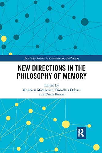 Beispielbild fr New Directions in the Philosophy of Memory zum Verkauf von Blackwell's