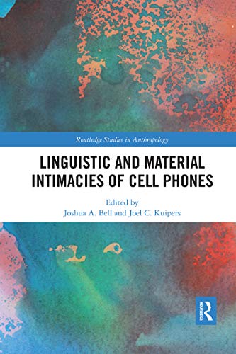 Beispielbild fr Linguistic and Material Intimacies of Cell Phones zum Verkauf von Blackwell's
