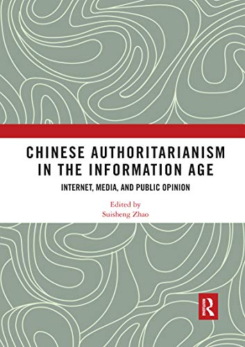 9780367592899: Chinese Authoritarianism in the Information Age: Internet, Media, and Public Opinion