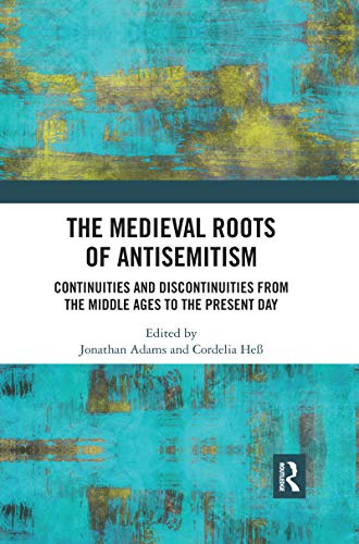 Beispielbild fr The Medieval Roots of Antisemitism zum Verkauf von Blackwell's