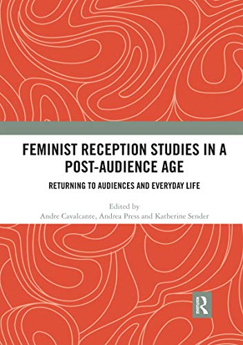 Beispielbild fr Feminist Reception Studies in a Post-Audience Age zum Verkauf von Blackwell's