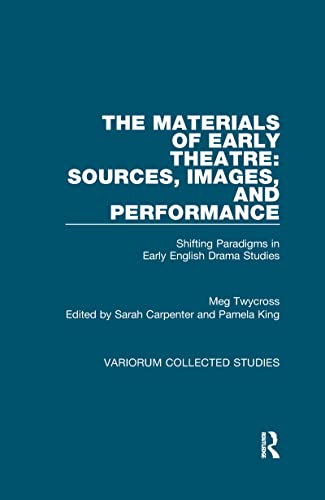 Stock image for The Materials of Early Theatre: Sources, Images, and Performance for sale by Blackwell's