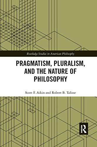 Beispielbild fr Pragmatism, Pluralism, and the Nature of Philosophy zum Verkauf von Blackwell's