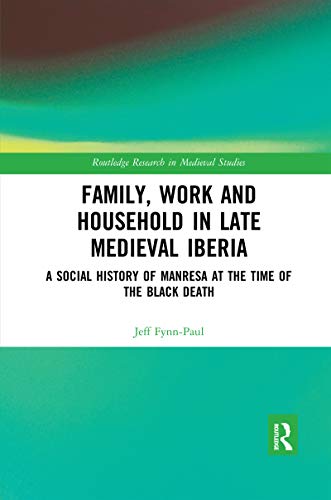 Imagen de archivo de Family, Work and Household in Late Medieval Iberia a la venta por Blackwell's