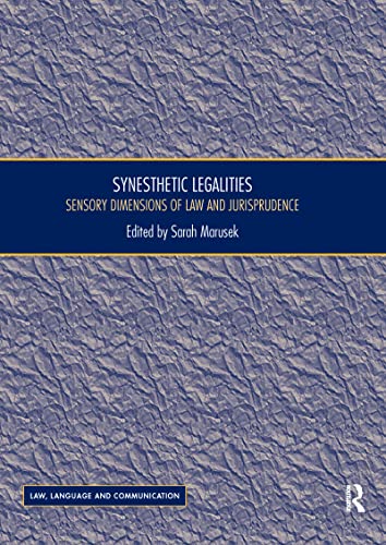 Stock image for Synesthetic Legalities: Sensory Dimensions of Law and Jurisprudence (Law, Language and Communication) for sale by Buchpark