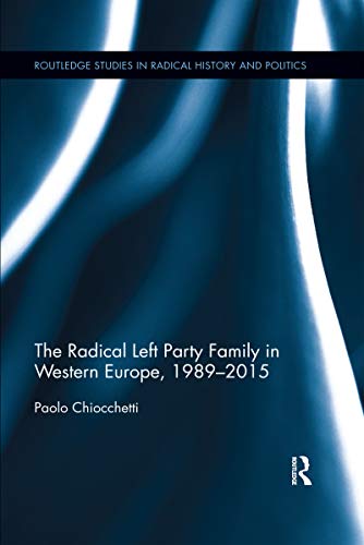 Stock image for The Radical Left Party Family in Western Europe, 1989-2015 for sale by Blackwell's