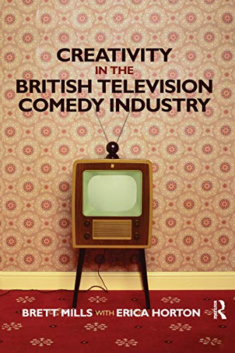 Imagen de archivo de Creativity in the British Television Comedy Industry a la venta por Blackwell's
