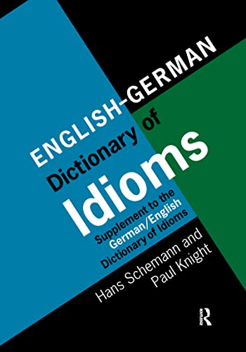 Stock image for English/German Dictionary of Idioms: Supplement to the German/English Dictionary of Idioms for sale by Blackwell's