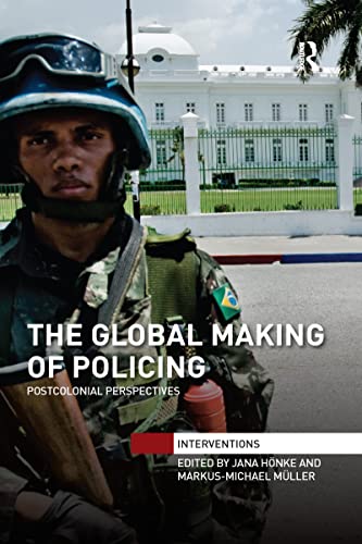 9780367596651: The Global Making of Policing: Postcolonial Perspectives (Interventions)