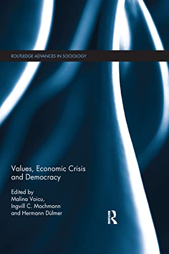 9780367597139: Values, Economic Crisis and Democracy (Routledge Advances in Sociology)