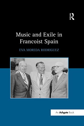 9780367597214: Music and Exile in Francoist Spain