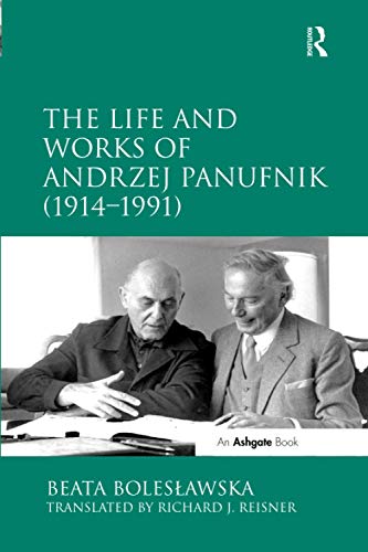 Stock image for The Life and Works of Andrzej Panufnik, 1914-1991 for sale by Navalperson Books and More from Bob