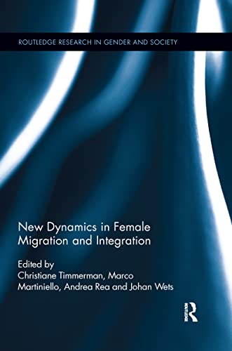 Beispielbild fr New Dynamics in Female Migration and Integration zum Verkauf von Blackwell's