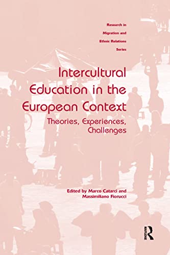 Stock image for Intercultural Education in the European Context: Theories, Experiences, Challenges for sale by ThriftBooks-Dallas