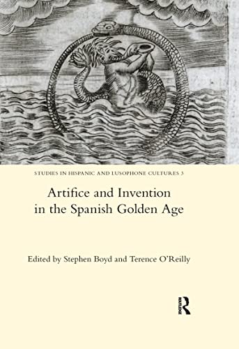 Beispielbild fr Artifice and Invention in the Spanish Golden Age zum Verkauf von Blackwell's