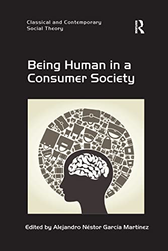 Beispielbild fr Being Human in a Consumer Society zum Verkauf von Blackwell's