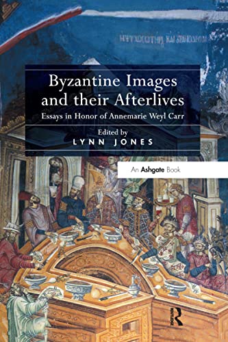 Beispielbild fr Byzantine Images and Their Afterlives zum Verkauf von Blackwell's
