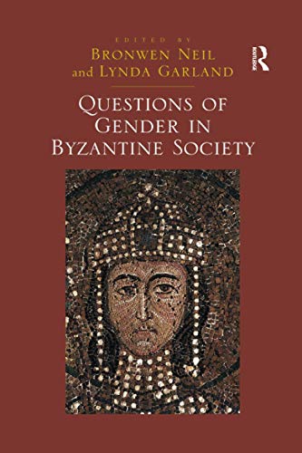 Beispielbild fr Questions of Gender in Byzantine Society zum Verkauf von Blackwell's