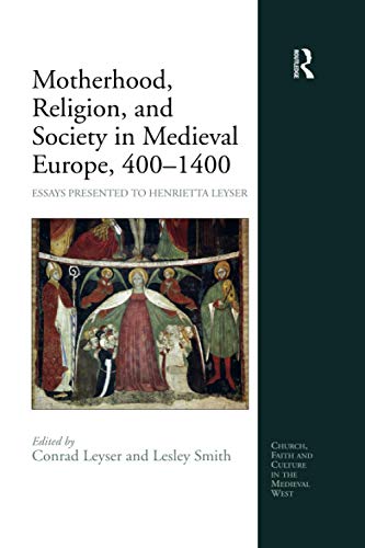 Beispielbild fr Motherhood, Religion, and Society in Medieval Europe, 400-1400 zum Verkauf von Blackwell's