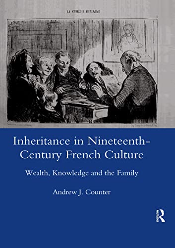 Stock image for Inheritance in Nineteenth-Century French Culture for sale by Blackwell's