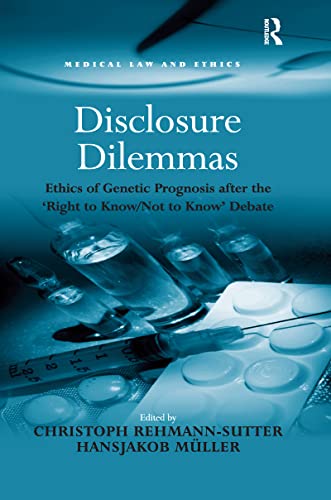 Stock image for Disclosure Dilemmas (Medical Law and Ethics) for sale by BOOKWEST