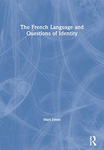 Beispielbild fr The French Language and Questions of Identity zum Verkauf von Blackwell's