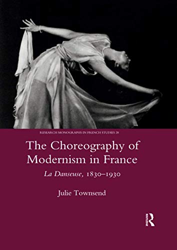 Beispielbild fr The Choreography of Modernism in France zum Verkauf von Blackwell's