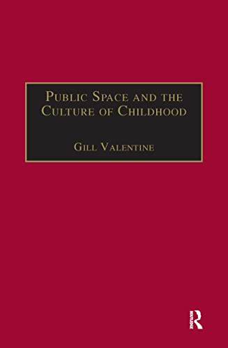9780367604448: Public Space and the Culture of Childhood