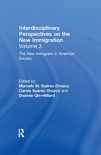 9780367604837: The New Immigrant in American Society: Interdisciplinary Perspectives on the New Immigration
