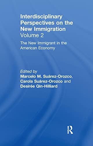 Beispielbild fr The New Immigrant in the American Economy: Interdisciplinary Perspectives on the New Immigration zum Verkauf von GF Books, Inc.