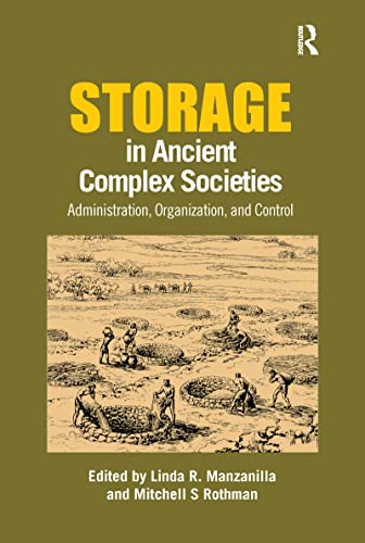 Imagen de archivo de Storage in Ancient Complex Societies a la venta por Blackwell's