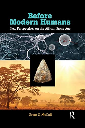 Stock image for Before Modern Humans: New Perspectives on the African Stone Age for sale by Blackwell's