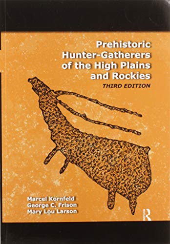 9780367605544: PREHISTORIC HUNTER-GATHERERS OF THE HIGH PLAINS AND ROCKIES: Third Edition