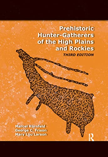 Stock image for Prehistoric Hunter-Gatherers of the High Plains and Rockies: Third Edition for sale by GF Books, Inc.